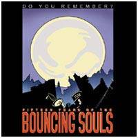 The Bouncing Souls : Do You Remember ? 15 Years of the Bouncing Souls